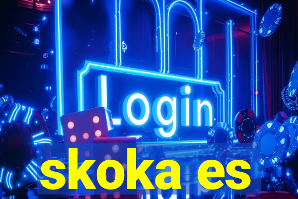 skoka es